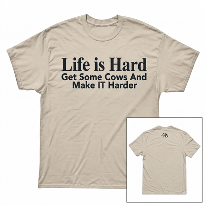 Life is Hard beige T-shirt front with a smaller back view in the bottom-right corner