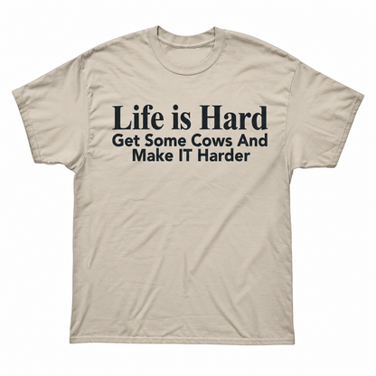 Life is Hard